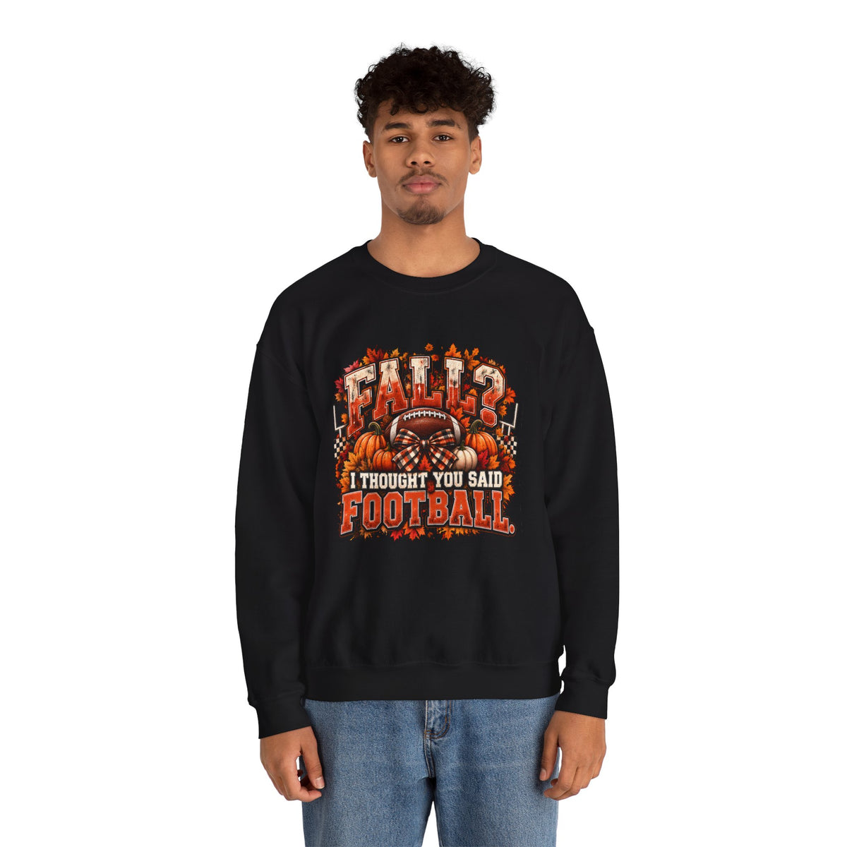 Crewneck Black "Fall I thought you said Football" Sweater