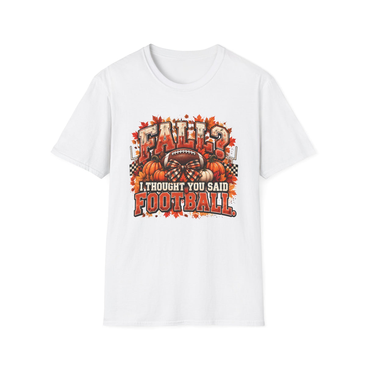 White "Fall I Thought you Said Football" Shirt