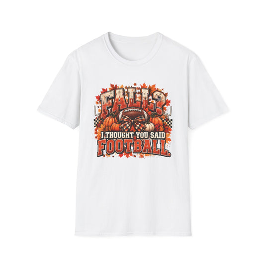 White "Fall I Thought you Said Football" Shirt