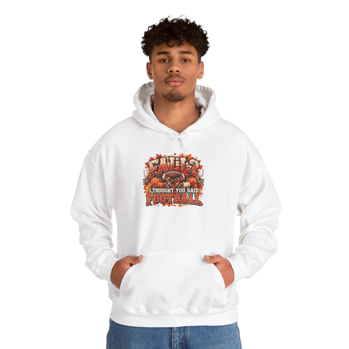 White  "Fall I thought you said Football" Hoodie