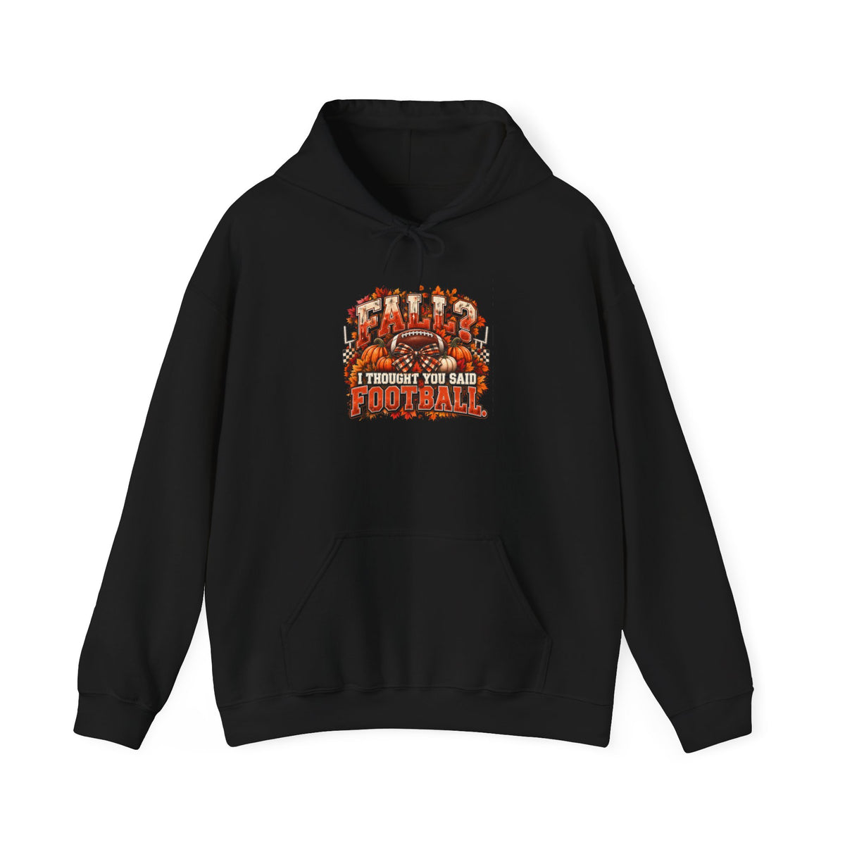 Black "Fall I thought you said Football" Hoodie