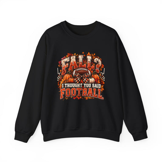 Crewneck Black "Fall I thought you said Football" Sweater