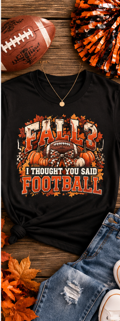 Black "Fall I Thought you said Football" Tee
